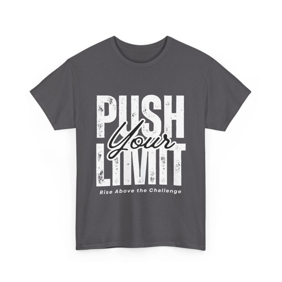 Push Your Limit White Font T-Shirt - Image 10