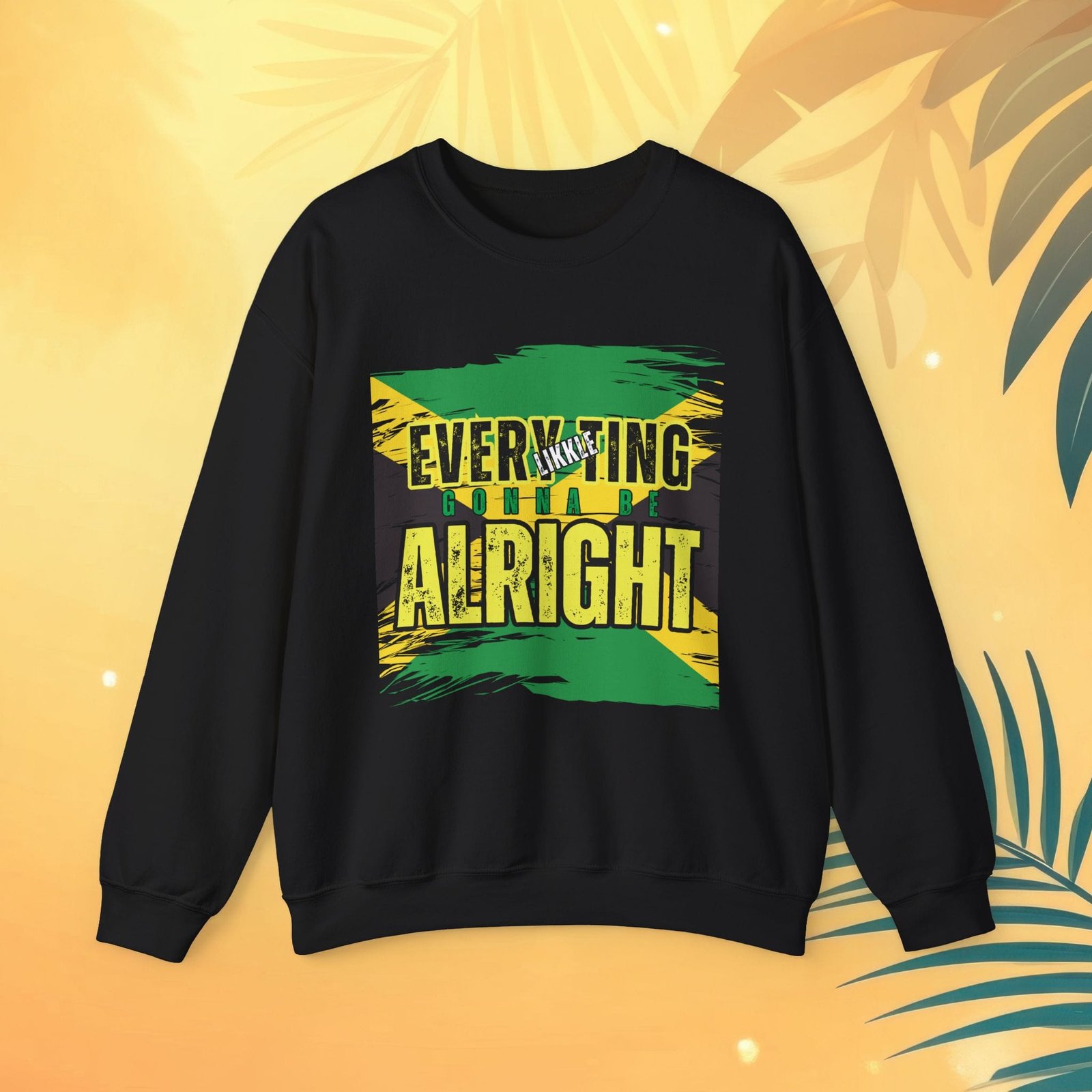 Everything Likkle Ting's Gonna Be Alright Black Crewneck Sweatshirt