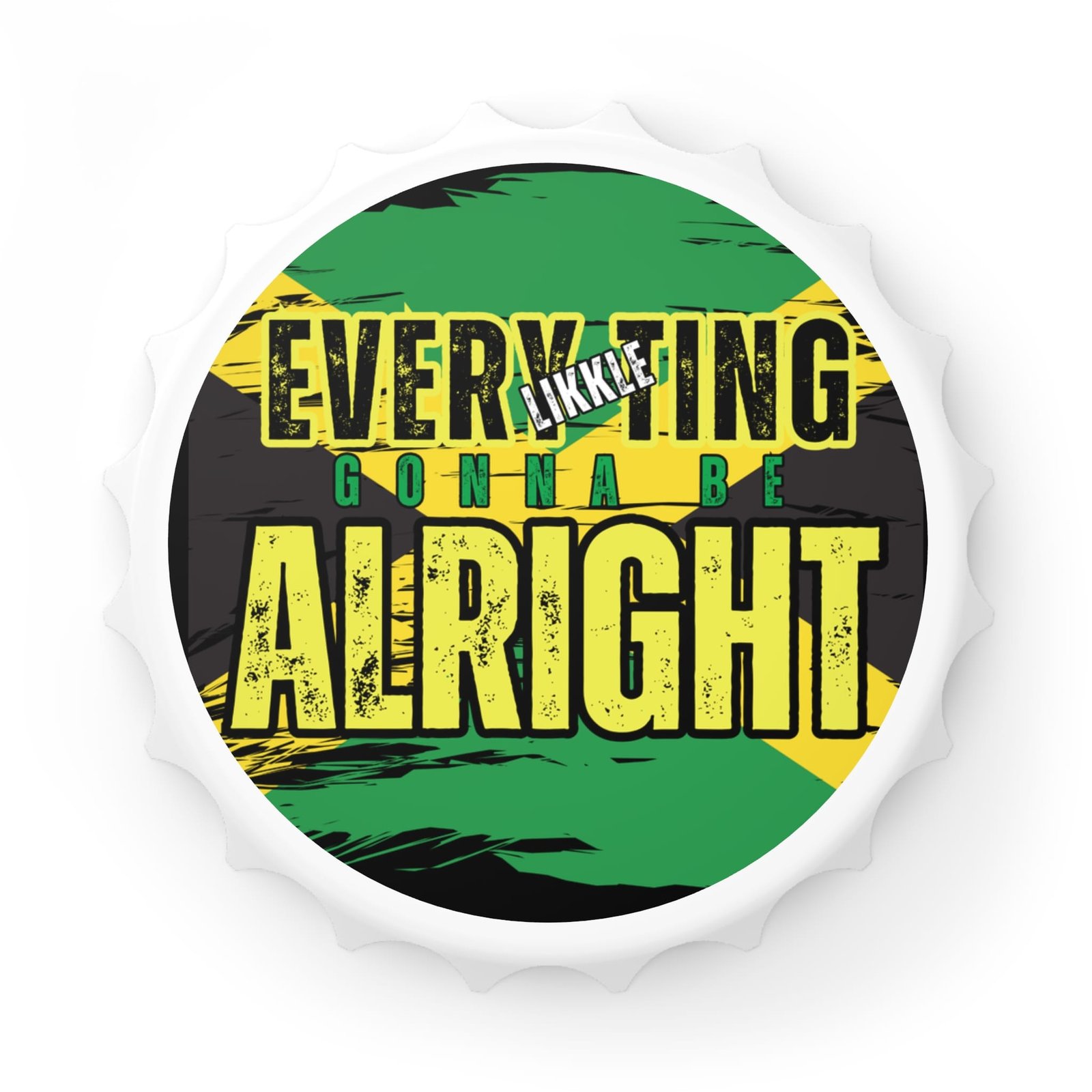 Jamaican Vibe Bottle Opener - Everything Gonna Be Alright Design